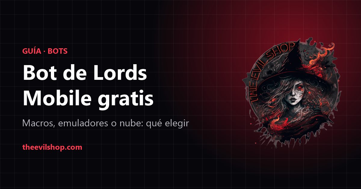 Bot de Lords Mobile Gratis: Qué Opciones Hay y Qué Riesgos Tienen